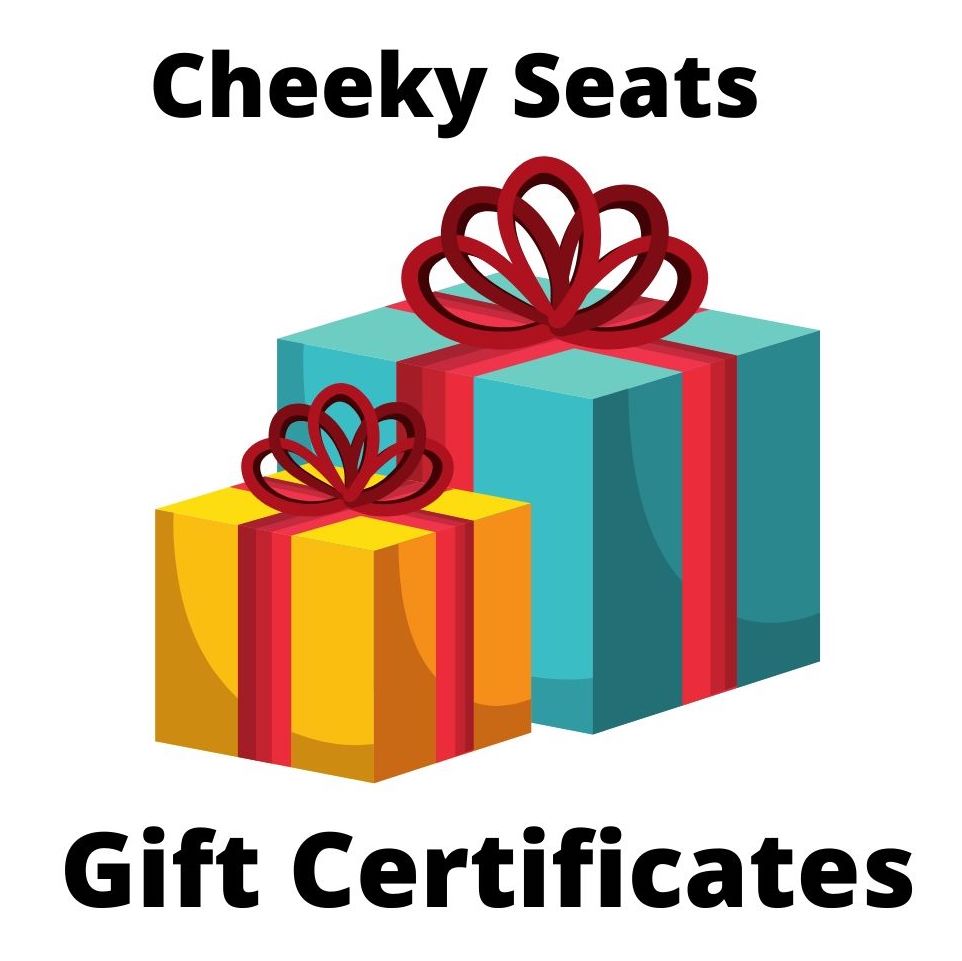 Cheeky Seats Gift Certificates